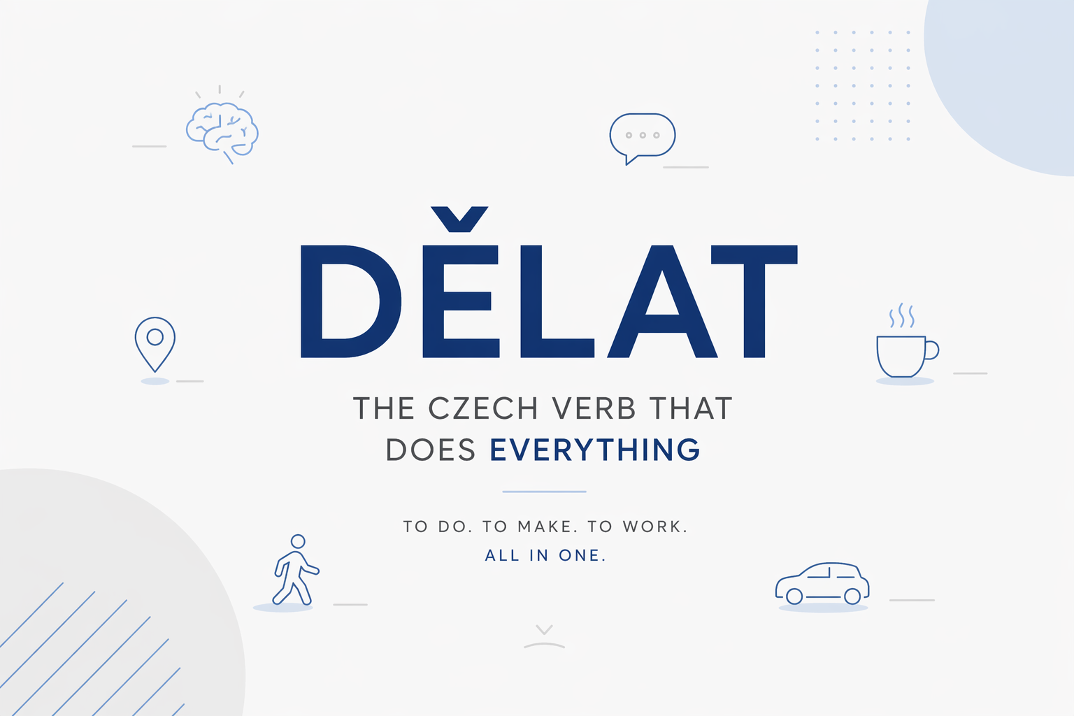 DĚLAT: The Czech Verb That Does Everything