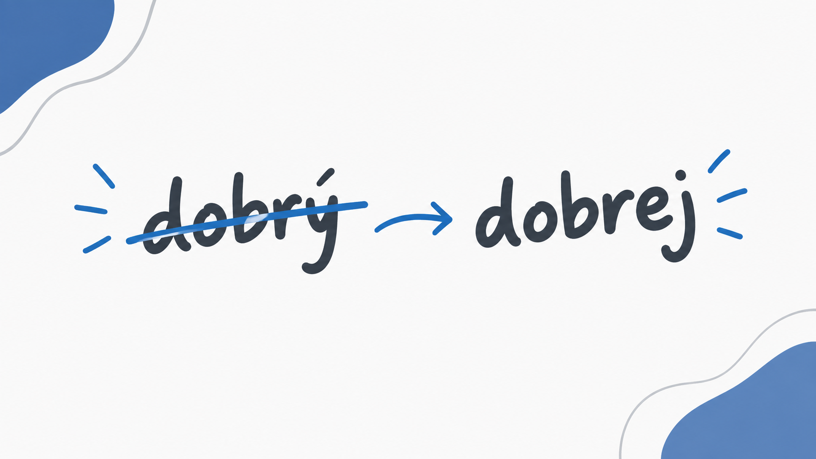 Why Czechs Say Dobrej and Dobrý: The Czech Colloquial Adjective Endings You’ll Hear Everywhere