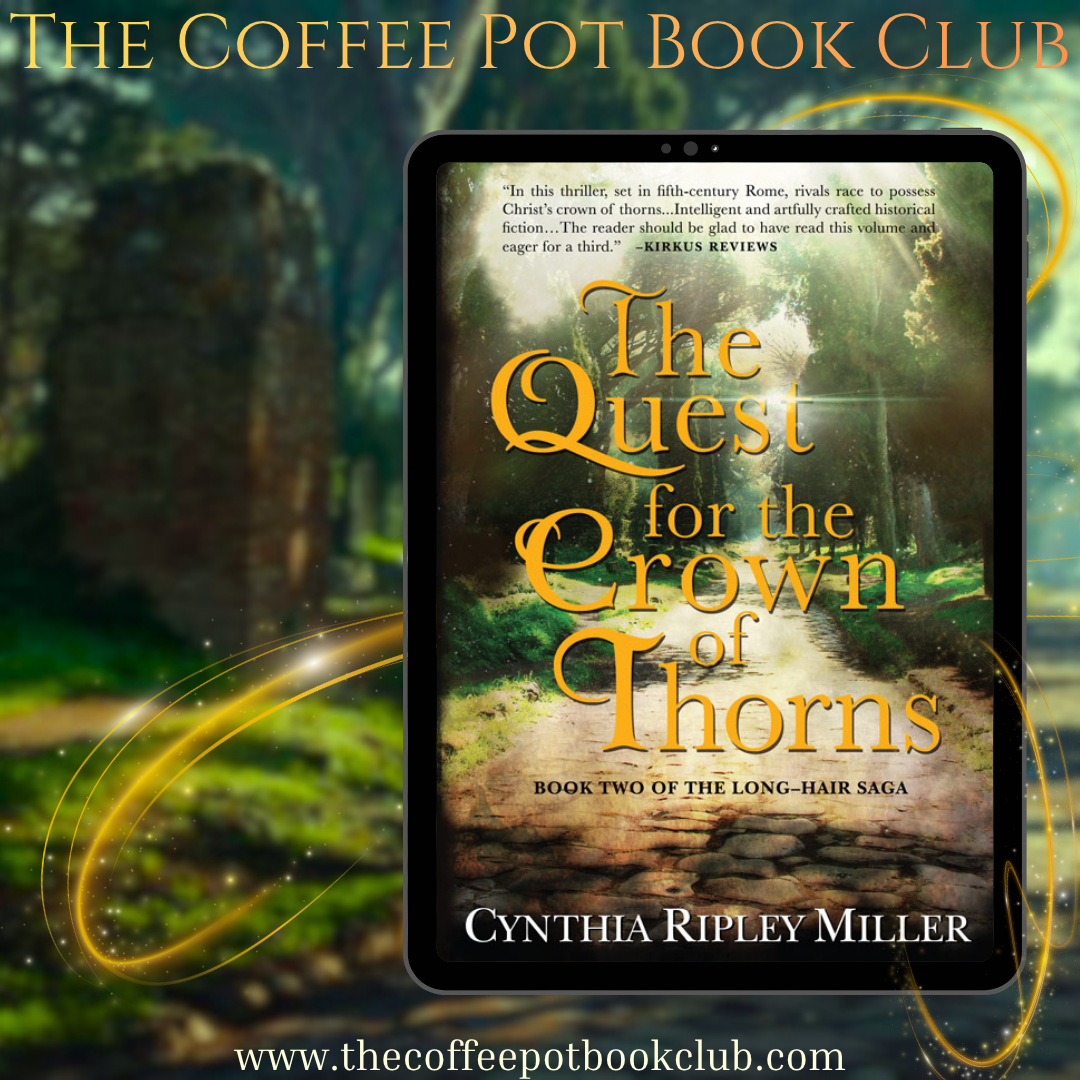 The Quest for the Crown of Thorns by Cynthia Ripley Miller