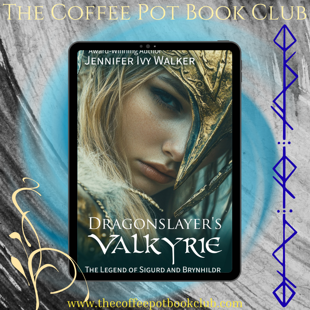 Dragonslayer’s Valkyrie: The Legend of Sigurd and Brynhildr by Jennifer Ivy Walker