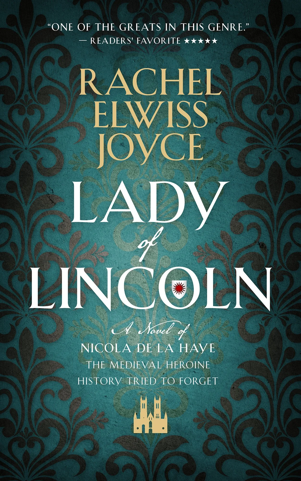 LADY OF LINCOLN, A novel of Nicola de la Haye, the Medieval Heroine History Tried to Forget