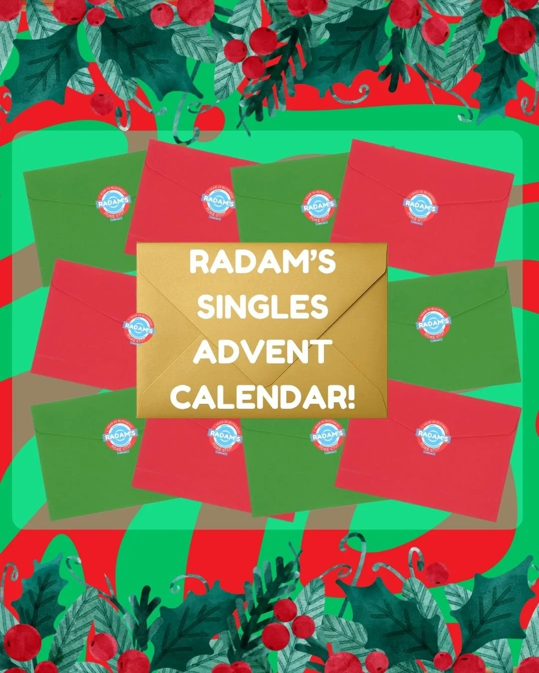 Radam's Pokemon Singles Advent Calendar product info: 25 sinlges, 25 days, in alternating red green envelopes. a gold for christmas day. minimum £38 value. No hanging calendar included