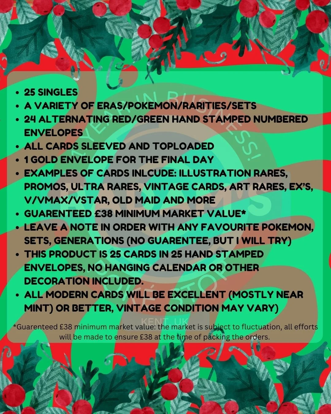 Radam's Pokemon Singles Advent Calendar product info: 25 sinlges, 25 days, in alternating red green envelopes. a gold for christmas day. minimum £38 value. No hanging calendar included