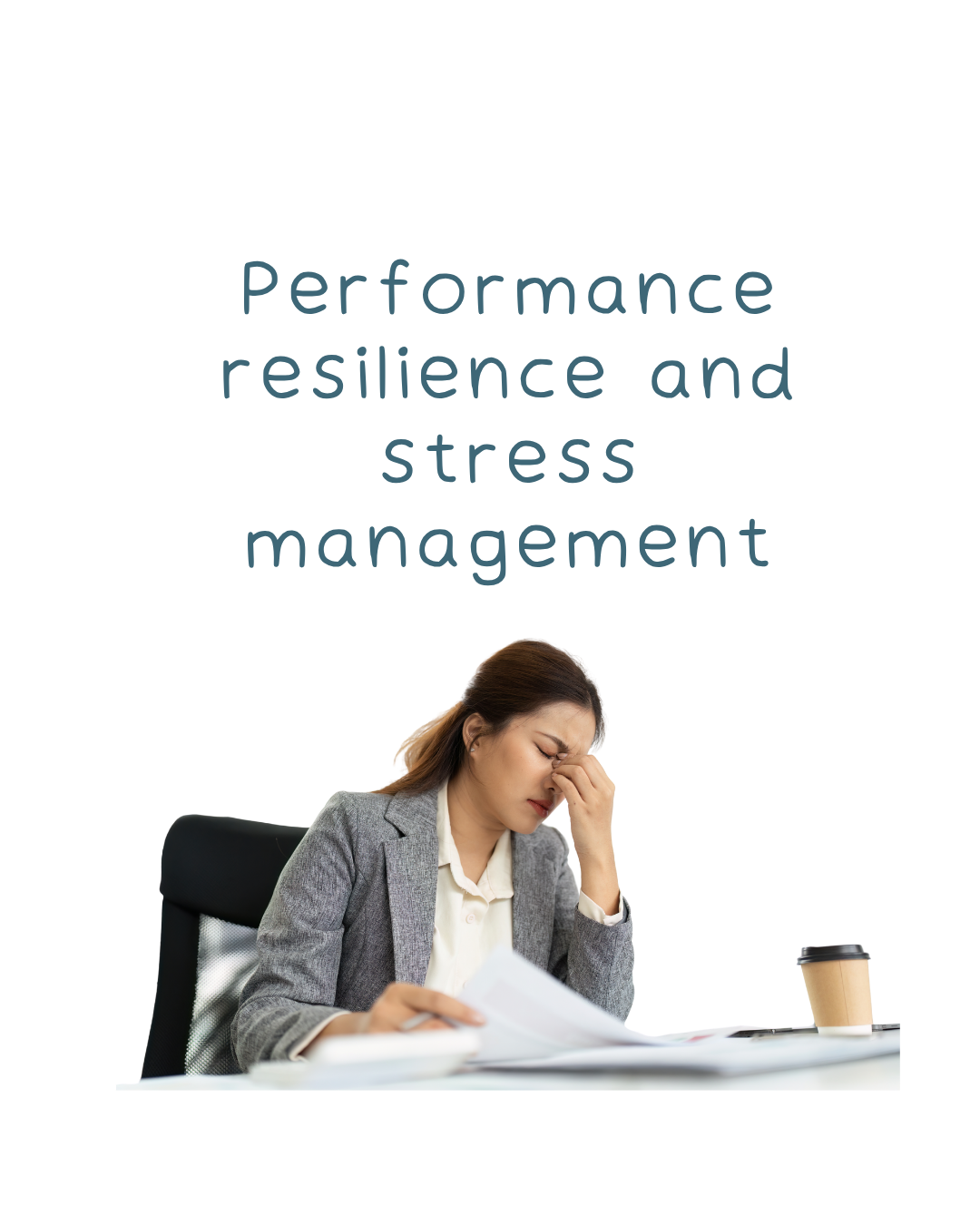 Performance, resilience, stress management