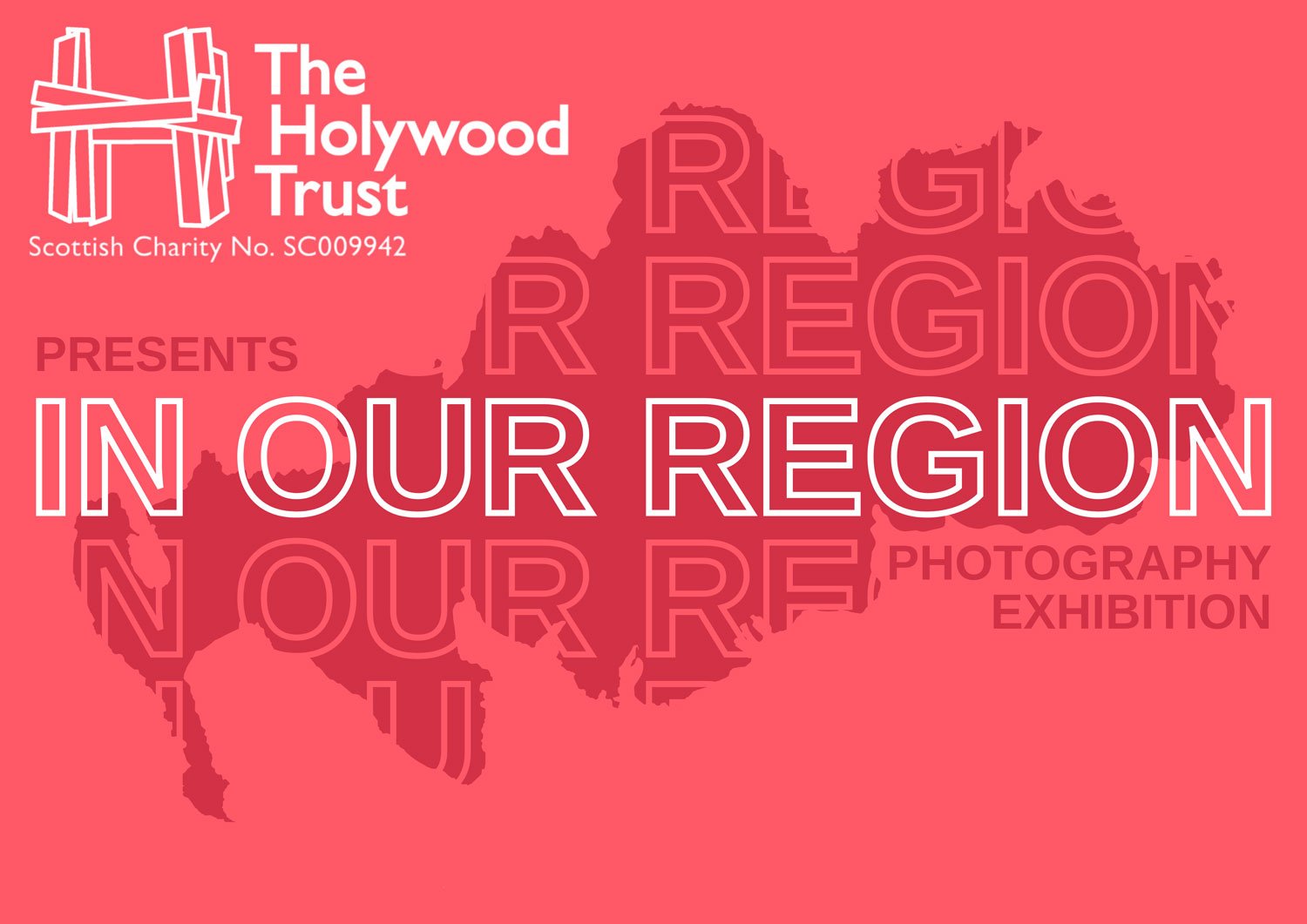 Poster for 'In Our Region' photography exhibition by The Holywood Trust, featuring a stylized map of the world with the title overlaid in large text, and the charity's logo in the top left corner.