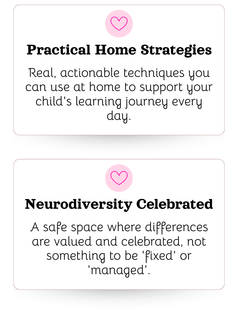 Two informational cards with pink heart icons at the top. The first card talks about practical home strategies to support children's learning. The second card discusses celebrating neurodiversity as a safe space where differences are valued and celebrated.