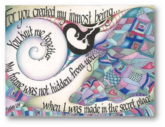You Knit Me Together: Psalm 139:1-6, 13-18
