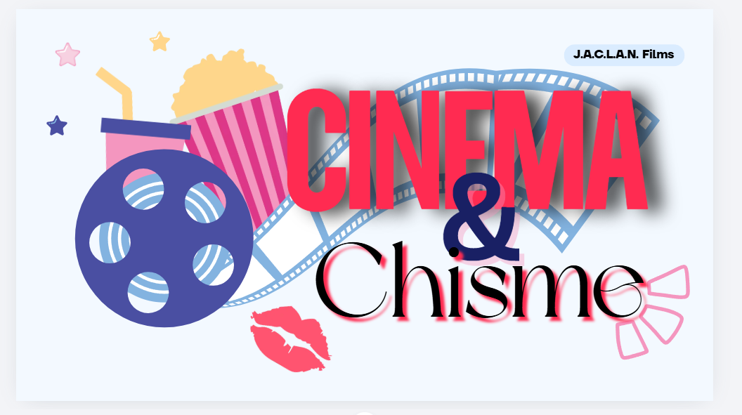 Graphic design with film reel, popcorn, ribbon, lipstick kiss, and cinematic elements. Text reads 'Cinema & Chisme' with smaller text 'J.A.C.L.A.N. Films' in the top right corner.