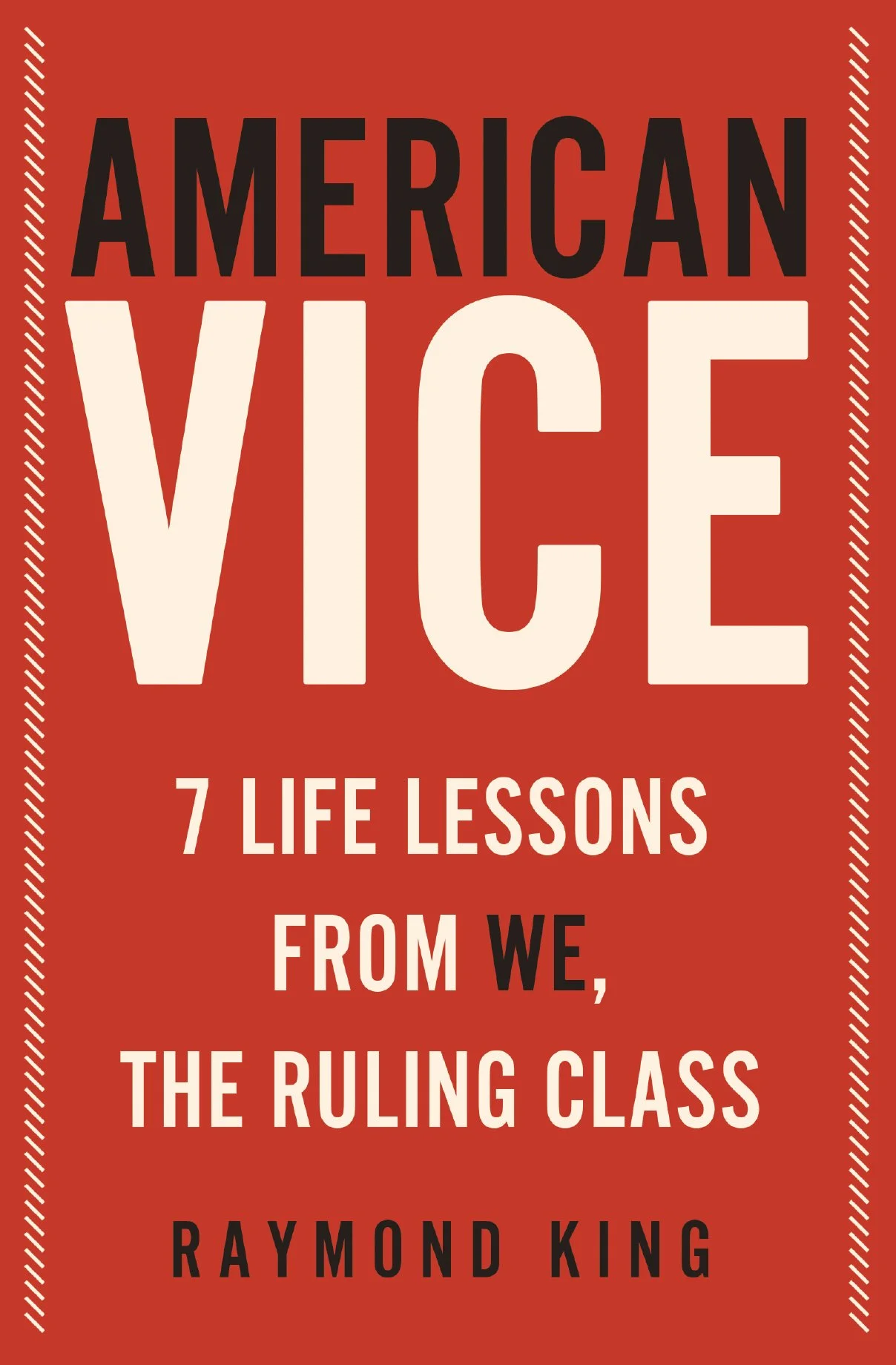 American Vice: 7 Life Lessons from the Ruling Class book cover
