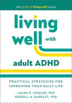 Book cover titled 'Living Well with Adult ADHD' with subtitles 'Practical Strategies for Improving Your Daily Life' by Laura E. Kness, PhD, and Russell B. Barkley, PhD.