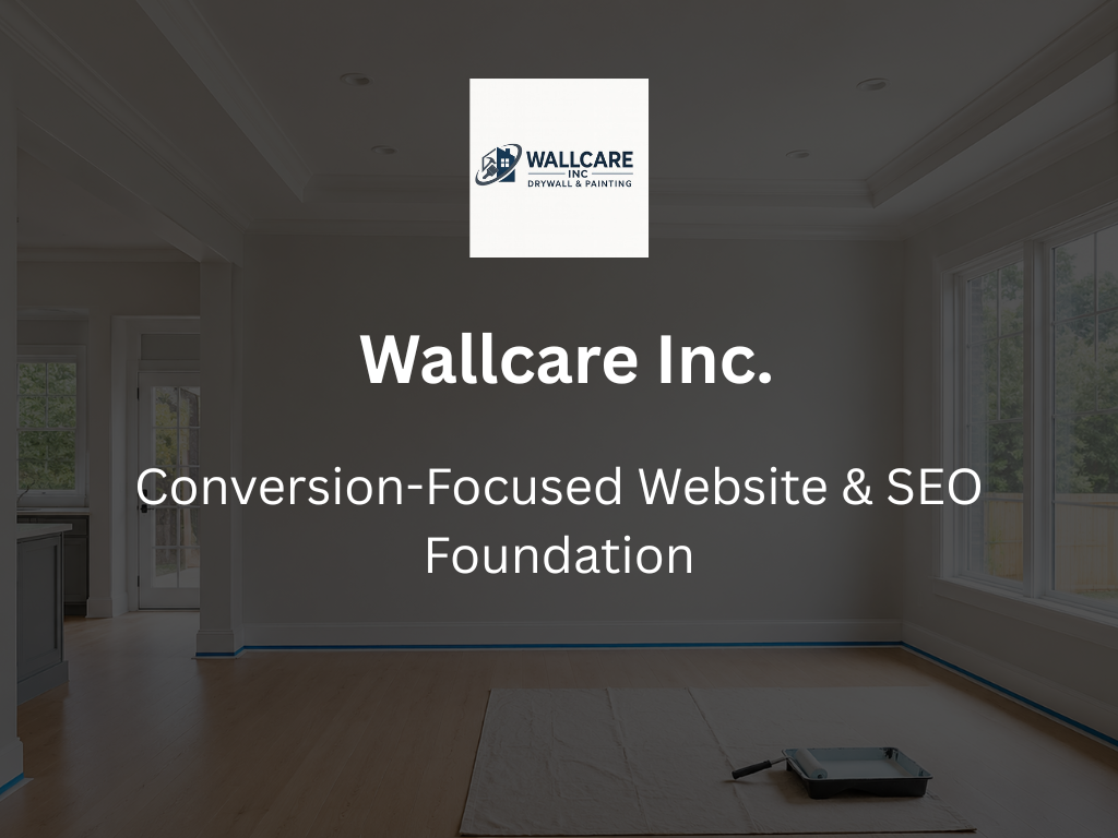 Wallcare Inc. | Conversion-Focused Website & SEO Foundation