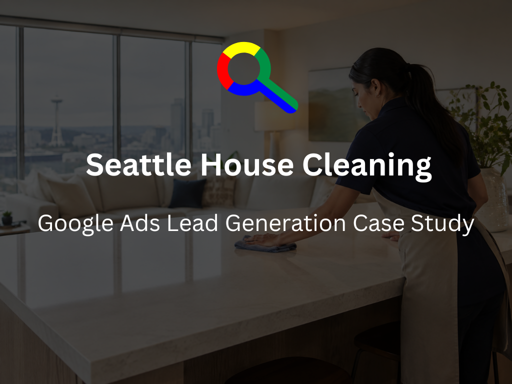 Cleaning Company | Google Ads Lead Generation Case Study