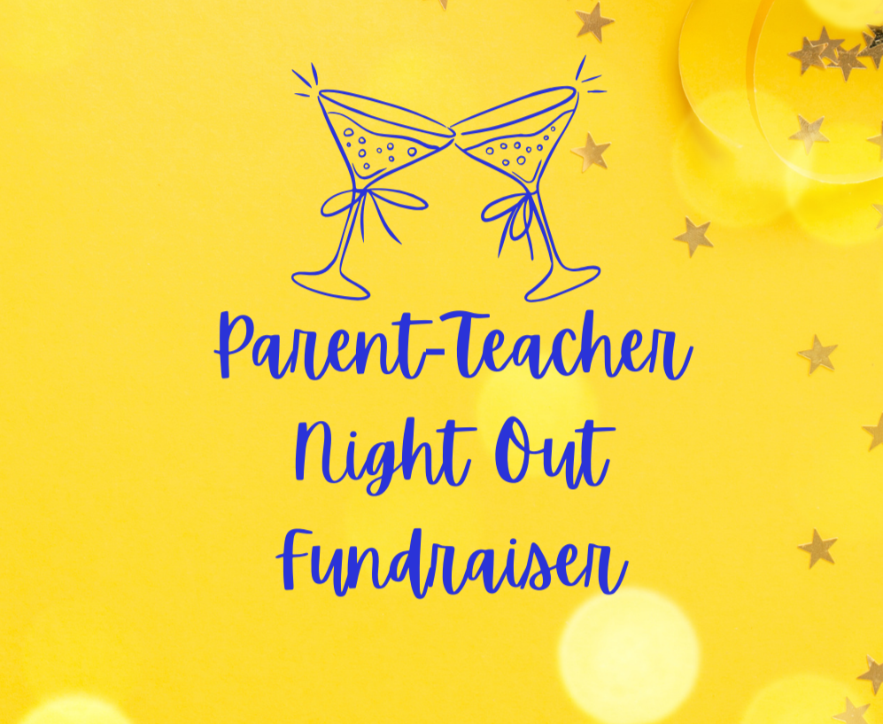 Parent-Teacher Night Out Fundraiser!