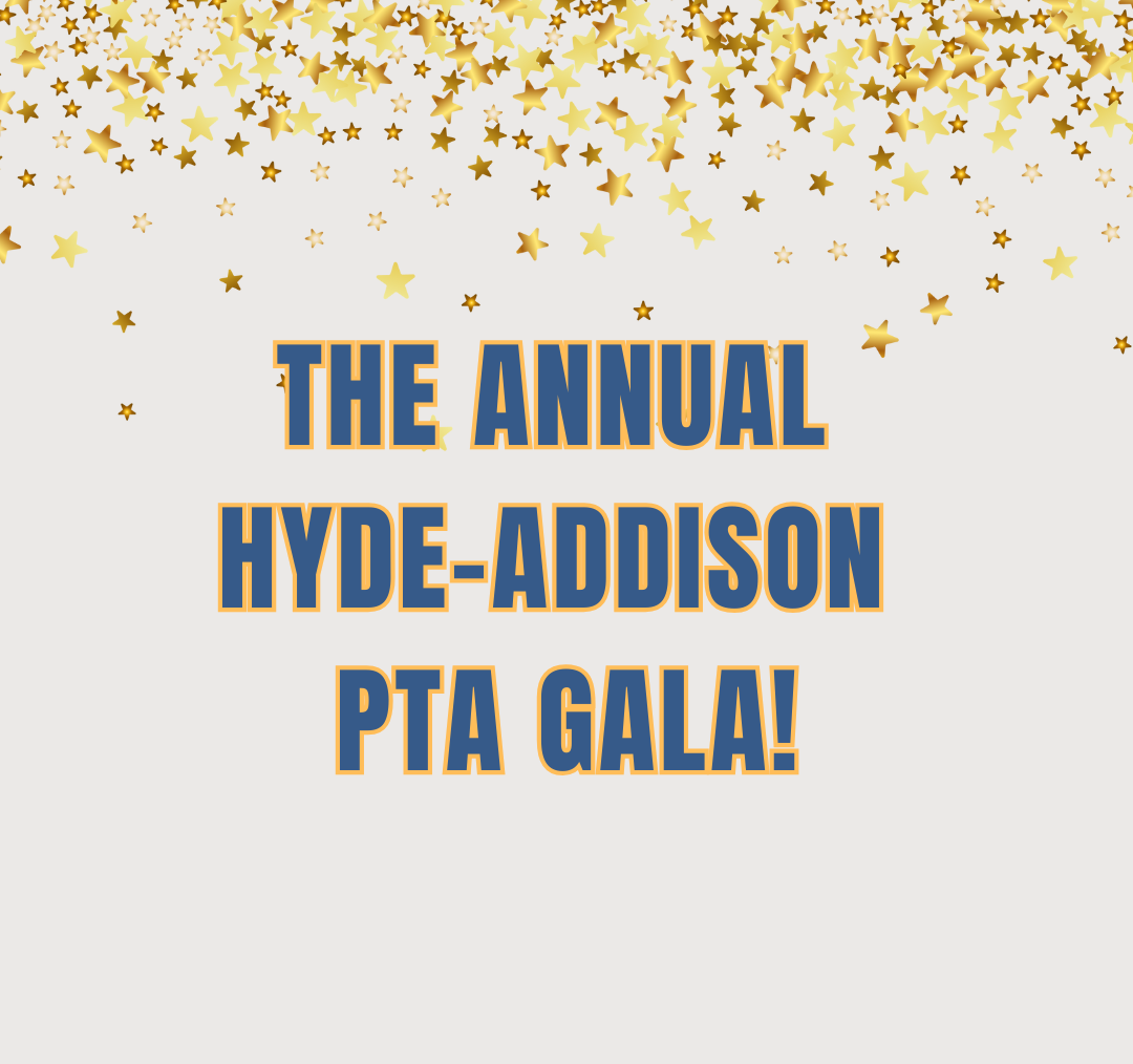 The Annual Hyde-Addison PTA Gala!