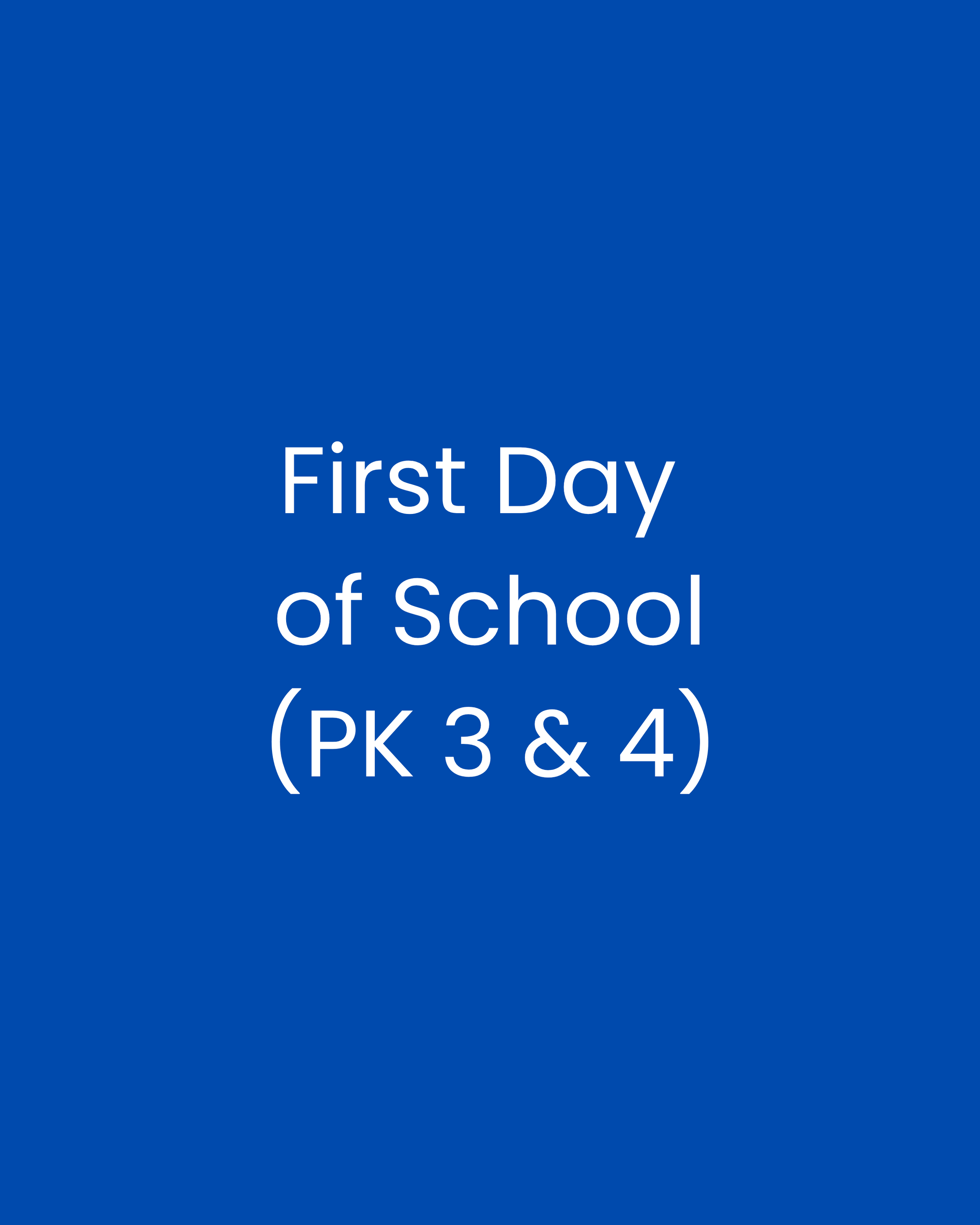 First Day of School (pre-k 3 & 4)