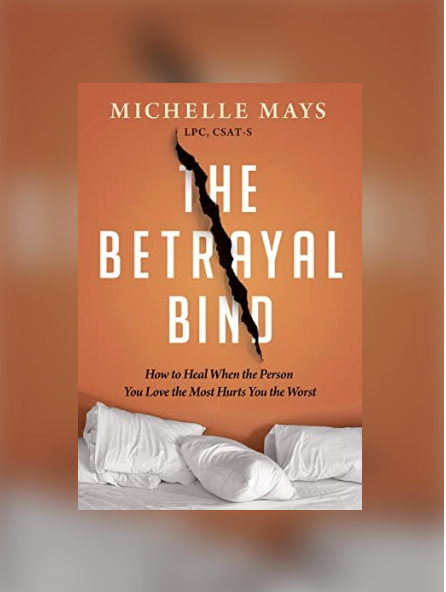 The Betrayal Bind