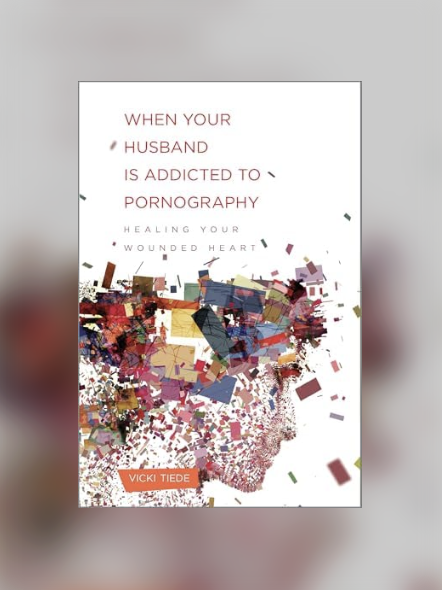 When Your Husband is Addicted to Pornography