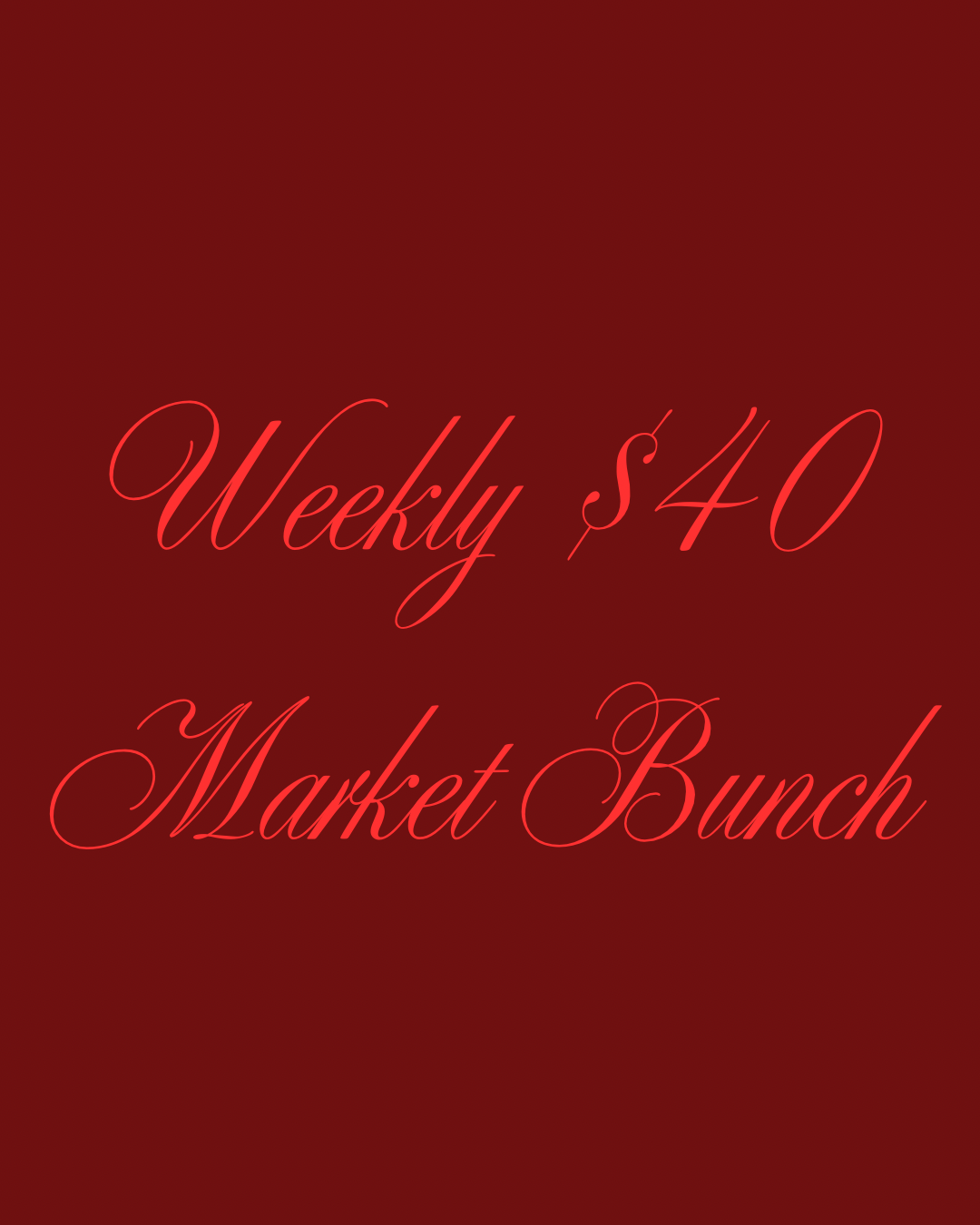 WEEKLY MARKET BUNCH