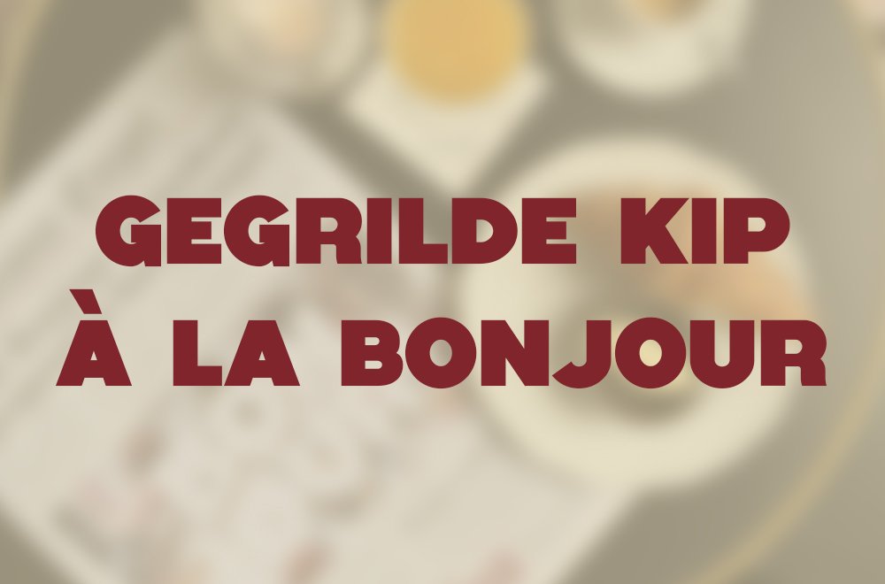 Gegrilde kip à la Bonjour