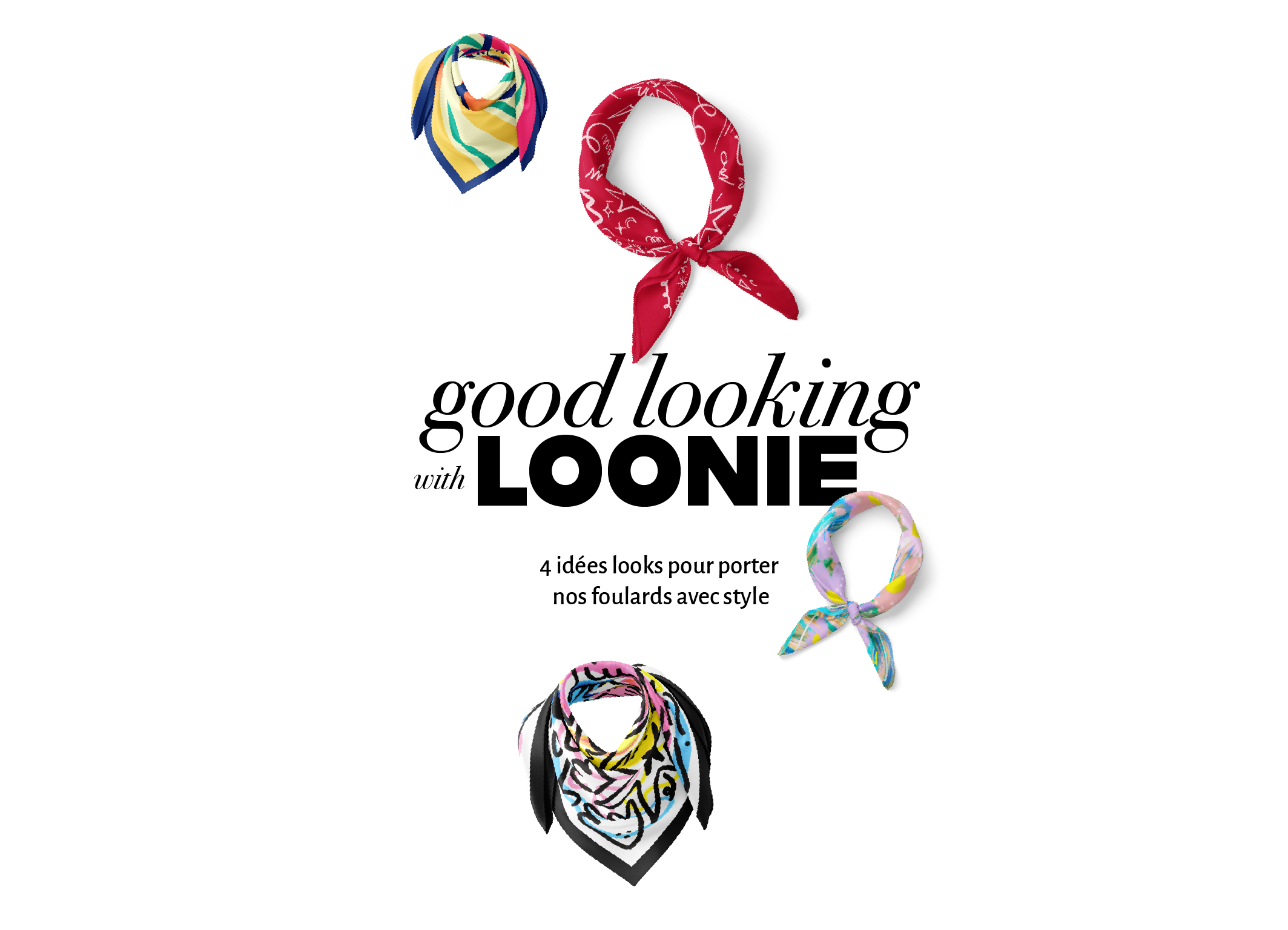 Good Looking : 4 idées looks stylés AVEC NOS FOULARDS !