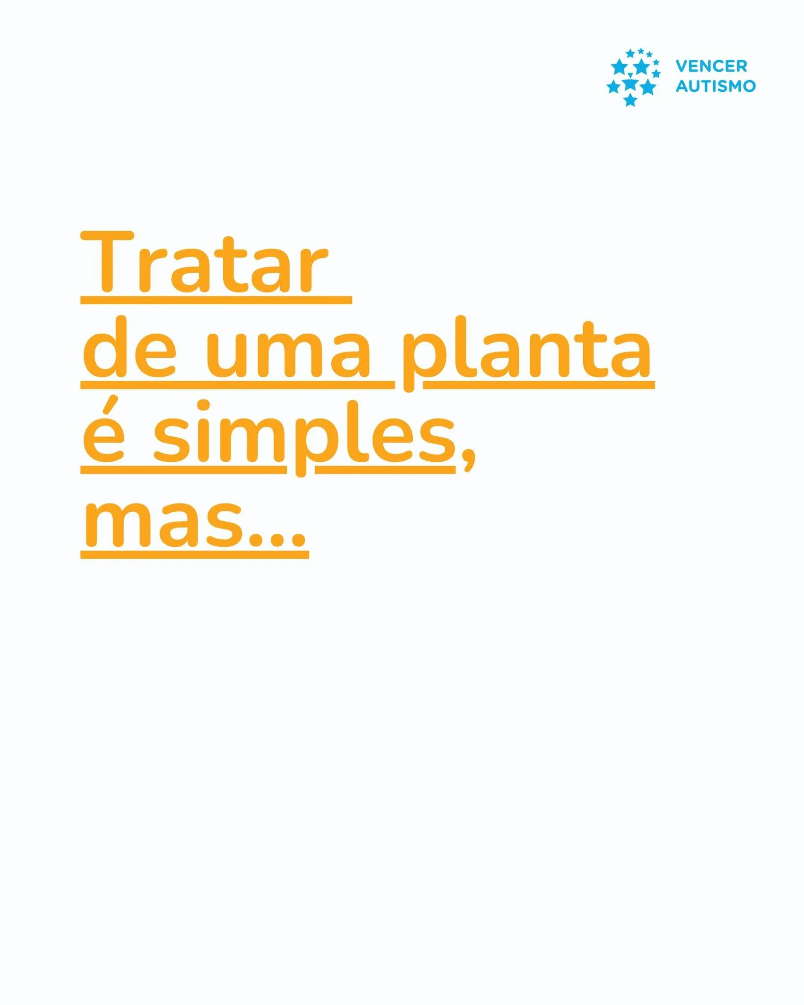 N&atilde;o... n&atilde;o &eacute; sobre plantas 😉

#VencerAutismo #Autismo