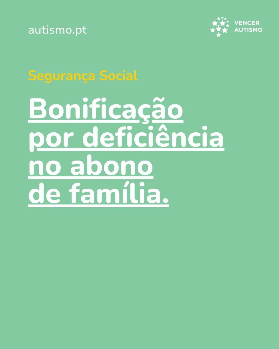 J&aacute; conhecias a Bonifica&ccedil;&atilde;o por Defici&ecirc;ncia no Abono de Fam&iacute;lia?

- O valor varia consoante a idade.
- O pagamento &eacute; mensal e autom&aacute;tico (ap&oacute;s a entrega do atestado m&eacute;dico).
- Podes requere