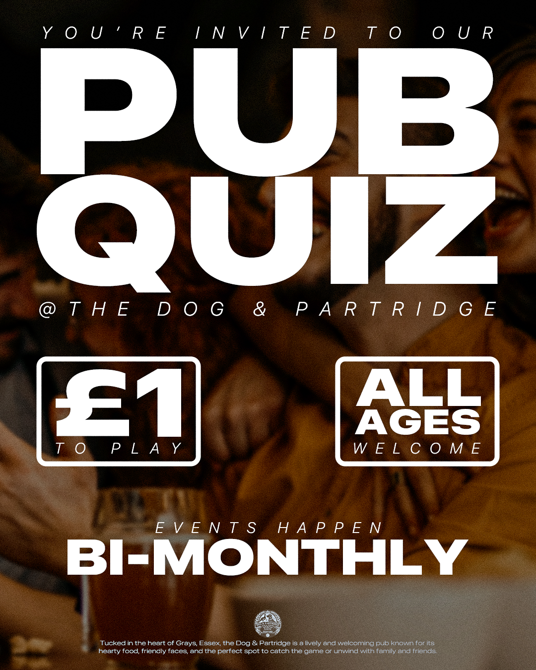 Event poster for a pub quiz at the Dog & Partridge with large text inviting people to join, details about entry fee and age, events happening bi-monthly, and background image of friends enjoying drinks.