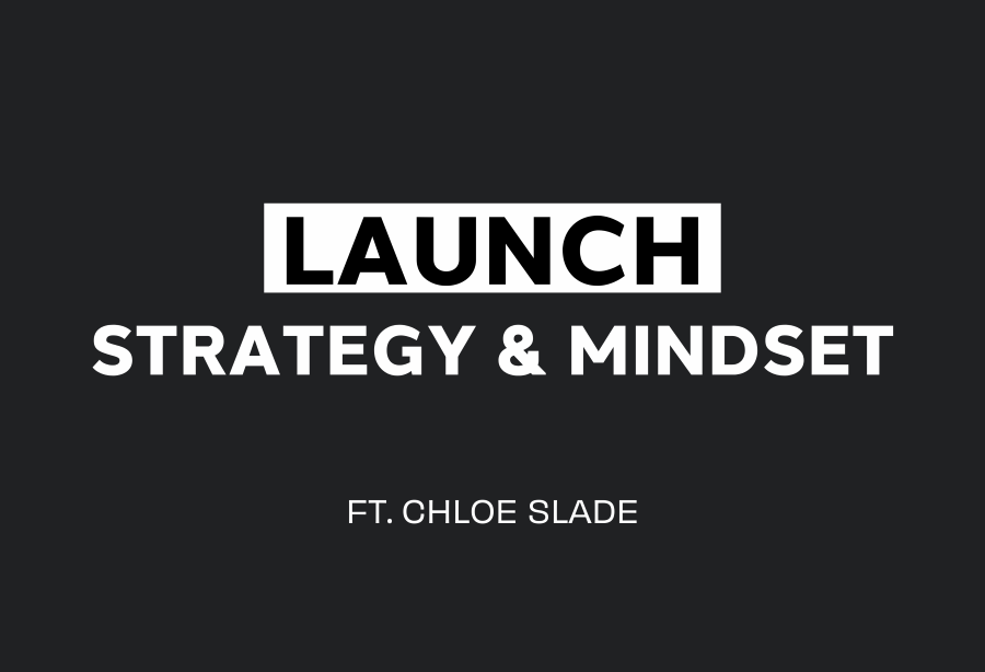 Launch Strategy & Mindset