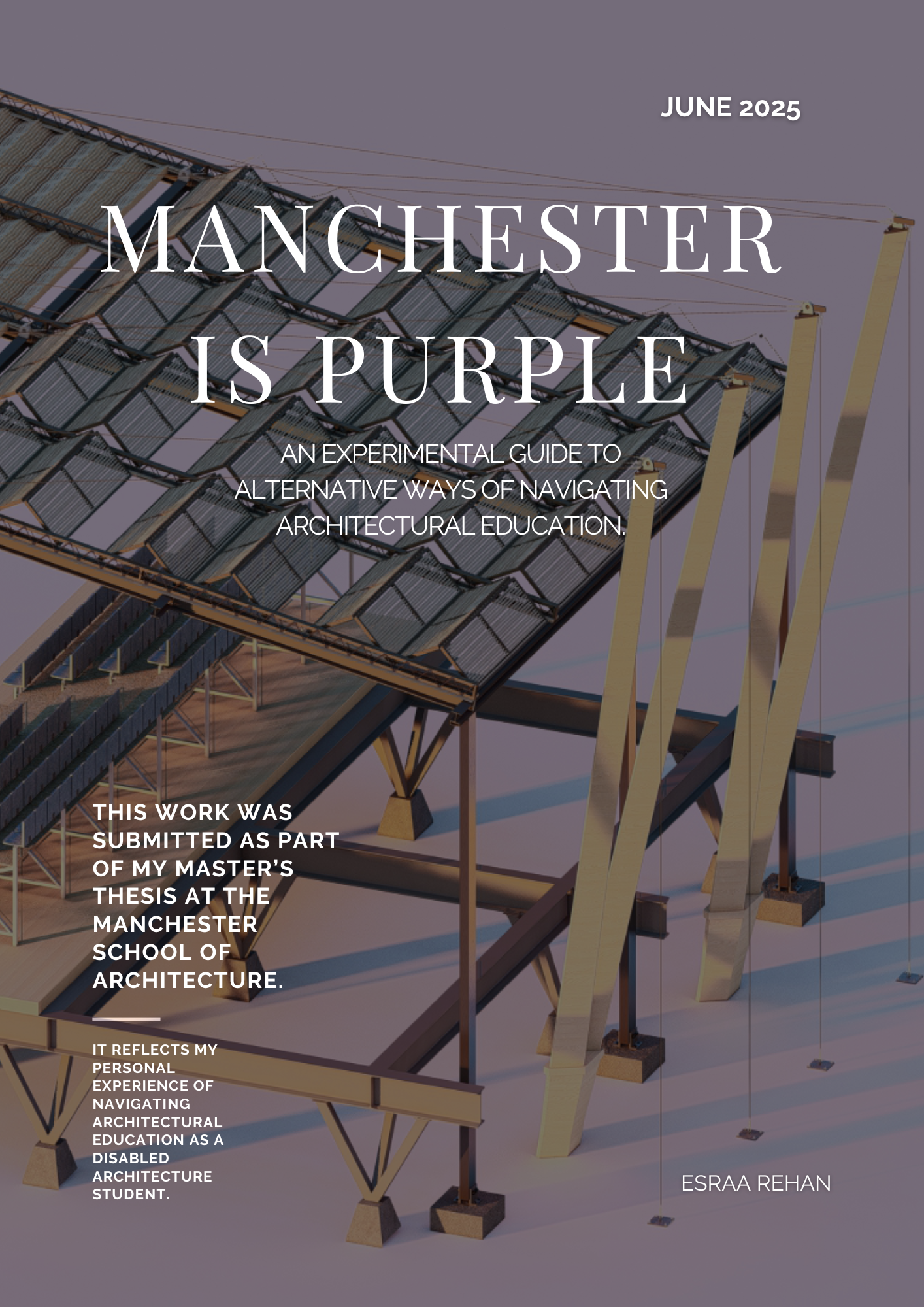Cover page of masters Thesis titled 'Manchester is Purple' with architectural model of a spectators area in the background, indicating it is an experimental guide related to architectural education and disability , created by Esraa Rehan.