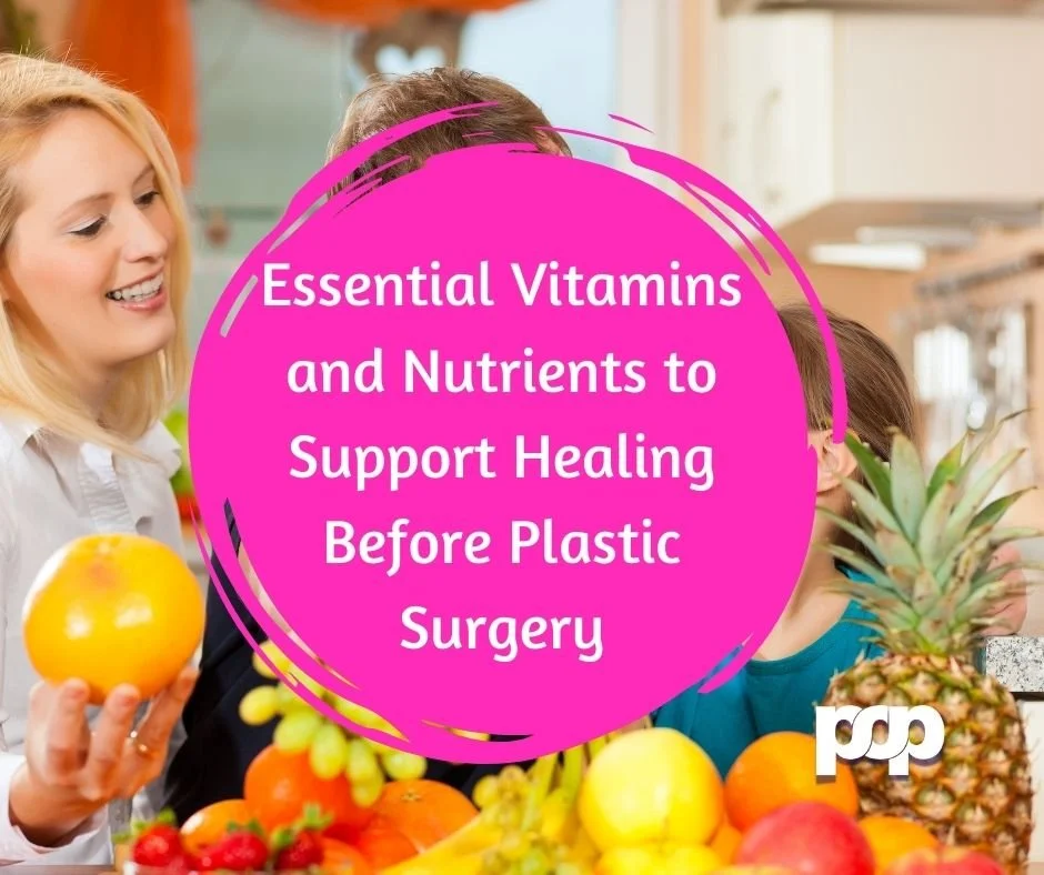 Essential Vitamins and Nutrients to Support Healing Before Plastic Surgery