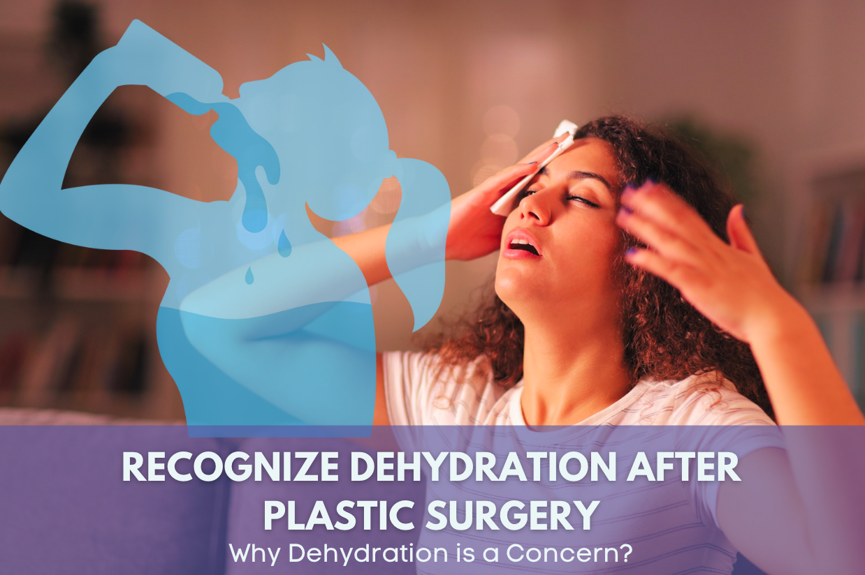 How to Recognize Dehydration After Plastic Surgery