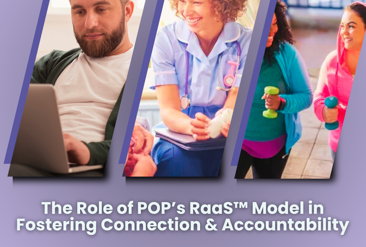 The Role of POP’s RaaS™ Model in Fostering Connection & Accountability