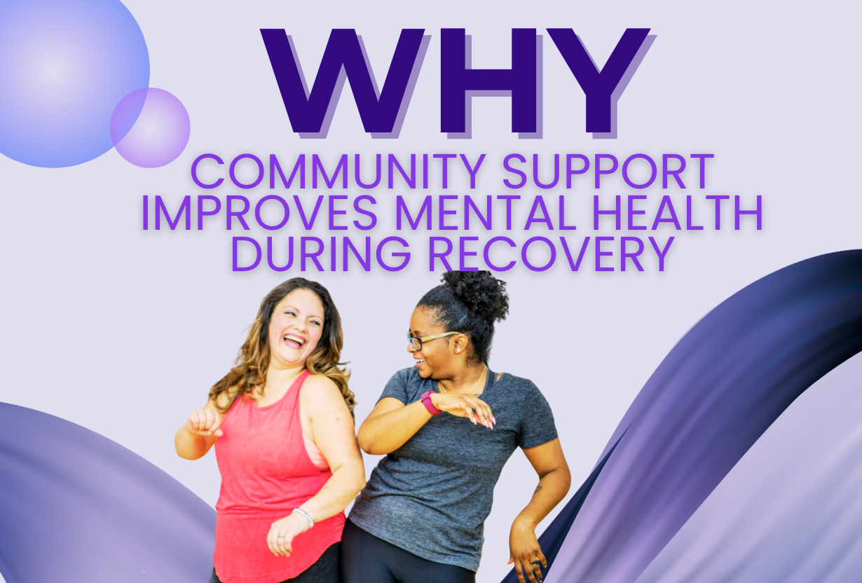 Why Community Support Improves Mental Health During Recovery