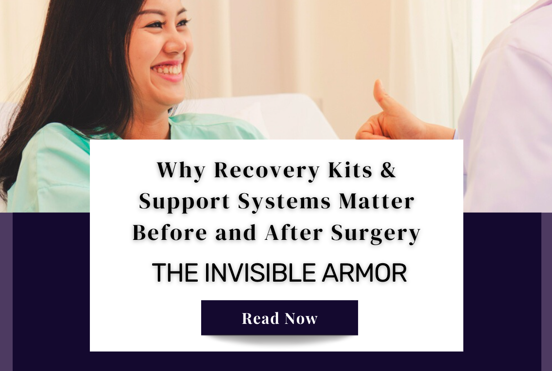 The Invisible Armor: Why Recovery Kits & Support Systems Matter Before and After Surgery