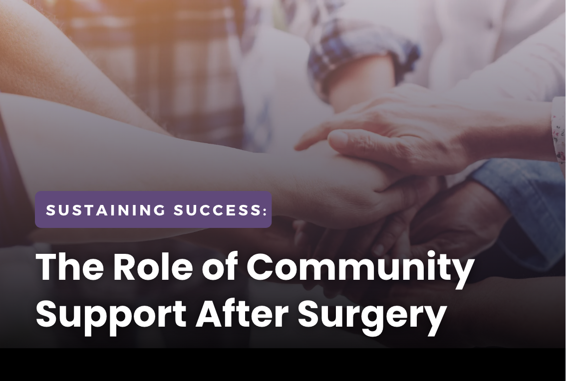 Sustaining Success: The Role of Community Support After Surgery