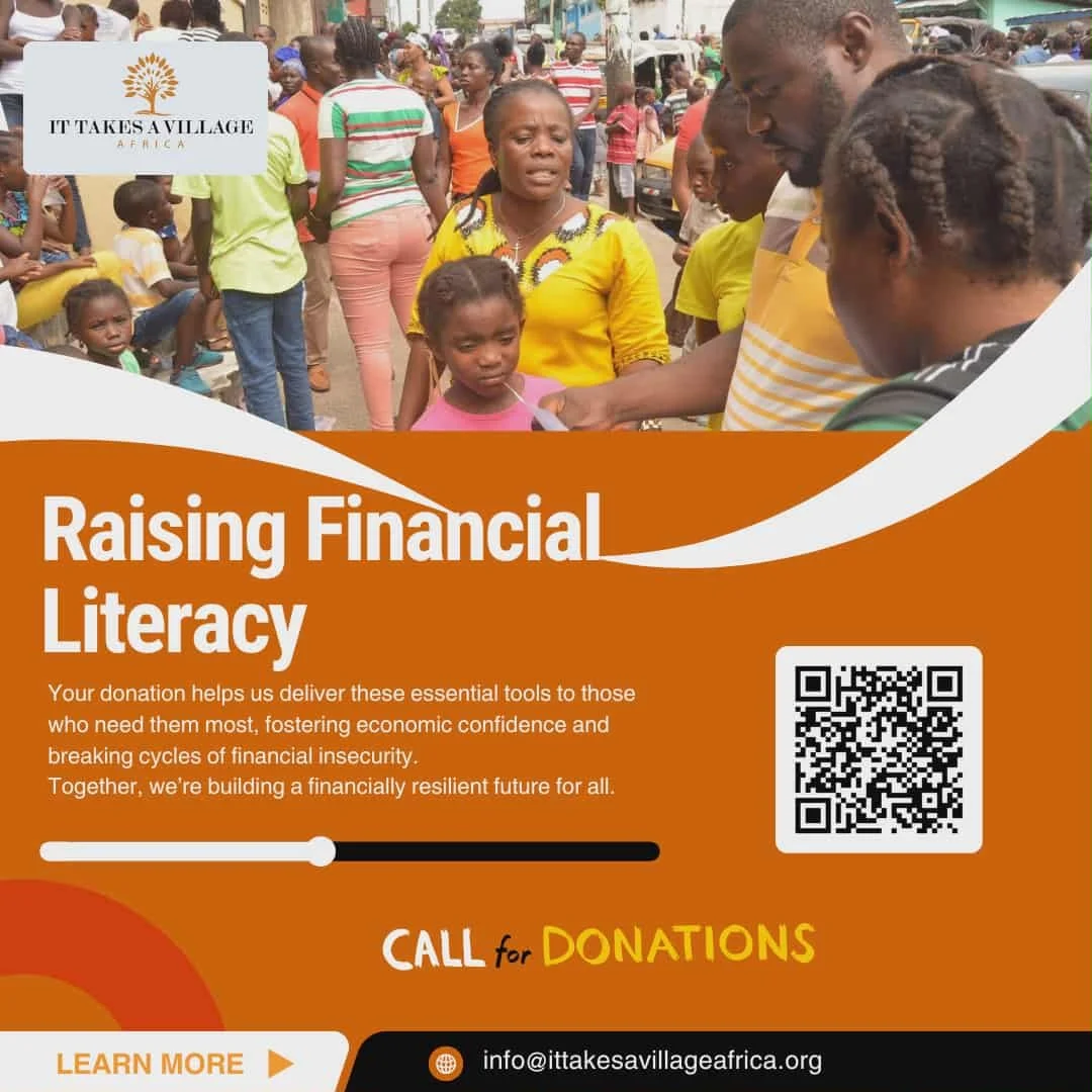 Financial literacy changes lives, families, and futures.
At It Takes A Village Africa, we believe economic empowerment is a vital part of community transformation. Your donation helps us provide essential financial literacy tools to those who need th