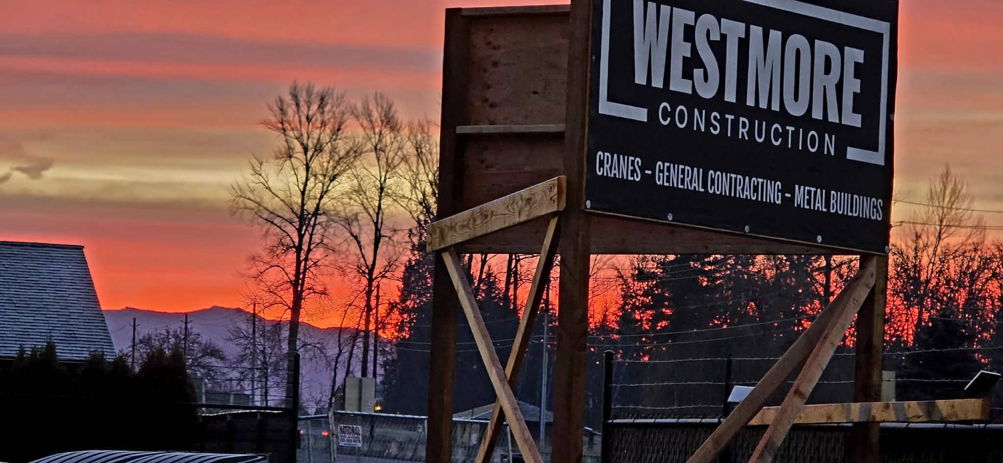Westmore Construction Sign in front of our Shop