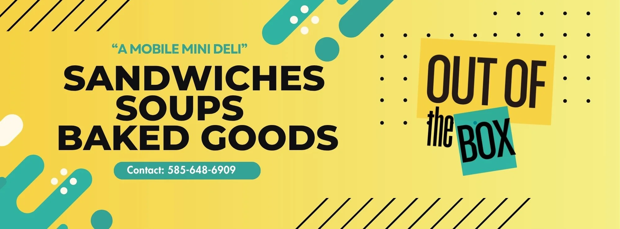 Bright yellow advertisement banner for 'Out of the Box,' a mobile mini deli. Offers sandwiches, soups, baked goods. Contact number: 585-648-6909.
