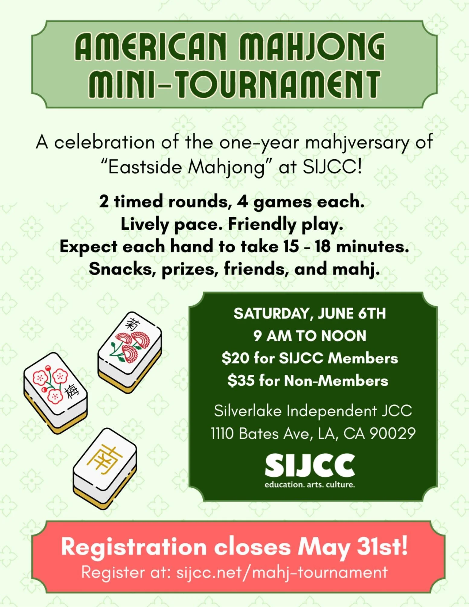 🀄️ American Mahjong Mini-Tournament
Saturday, June 6th | 9 AM &ndash; Noon

Celebrate one year of Mahjong at SIJCC with our first-ever American Mahjong Tournament! Enjoy two timed rounds (four games each), plus snacks and prizes.

We&rsquo;ll be pla