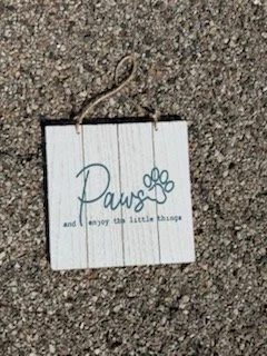 "Paws + Enjoy" Plaque