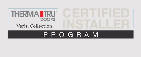 ThermaTru Veris Collection certified install credentials – Raleigh Entryworks quality commitment.
