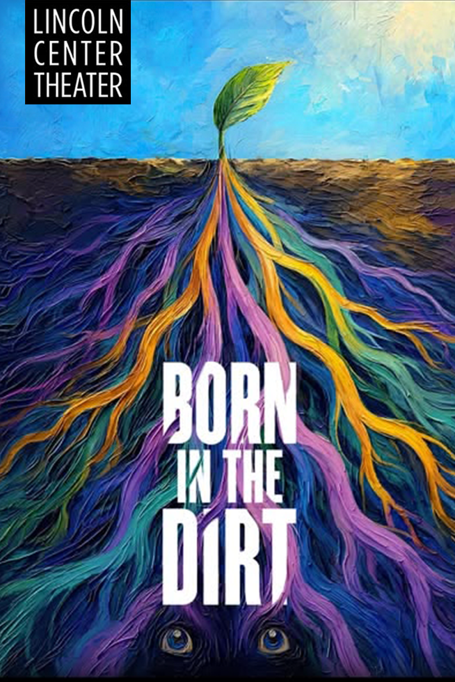Born in the Dirt at LCT | ShowTown