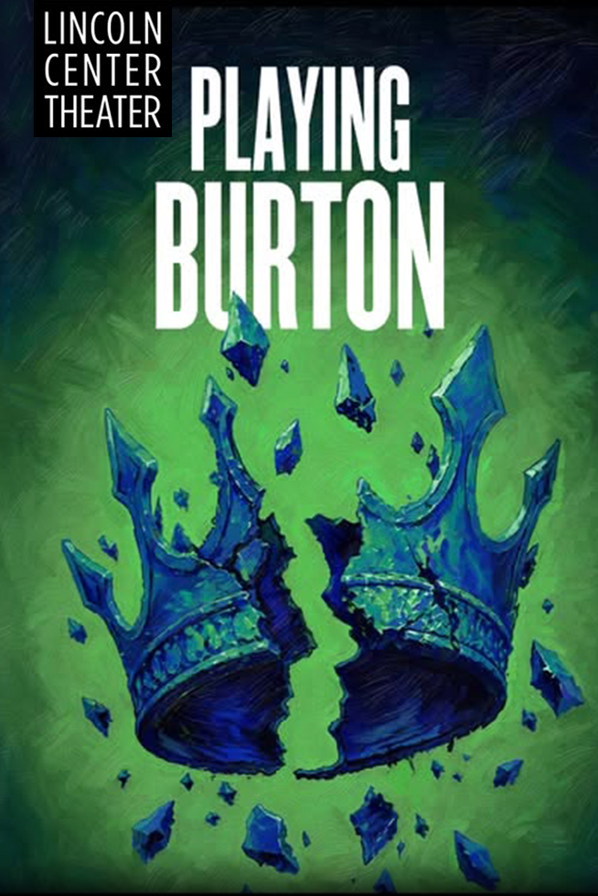 Playing Burton at LCT | ShowTown Theatricals