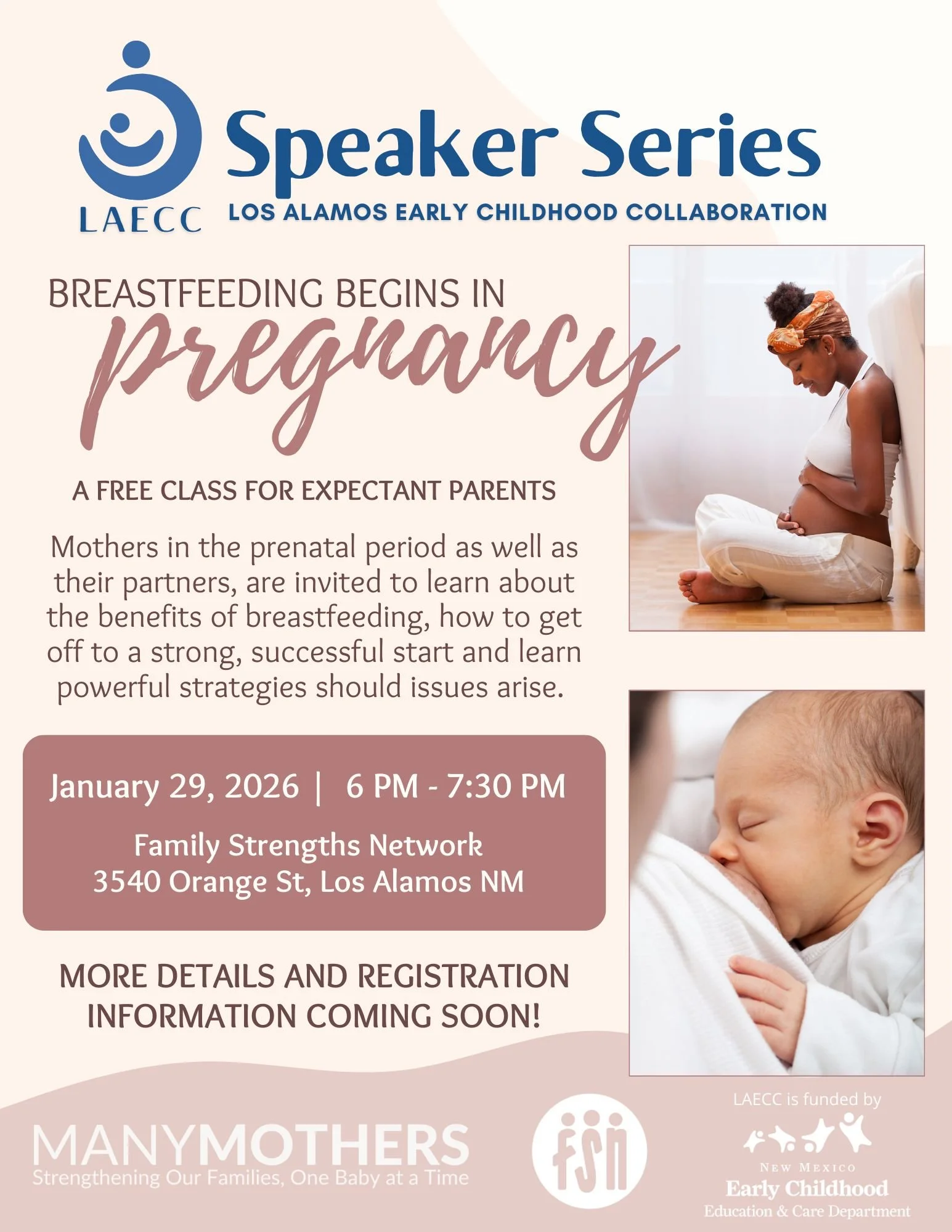 Save the date for the next LAECC Speaker Series: Breastfeeding Begins in Pregnancy.

This FREE class for expectant mothers and their partners will be presented by Anita Castillo, CLC of ManyMothers.

Come learn about the benefits of breastfeeding, ho
