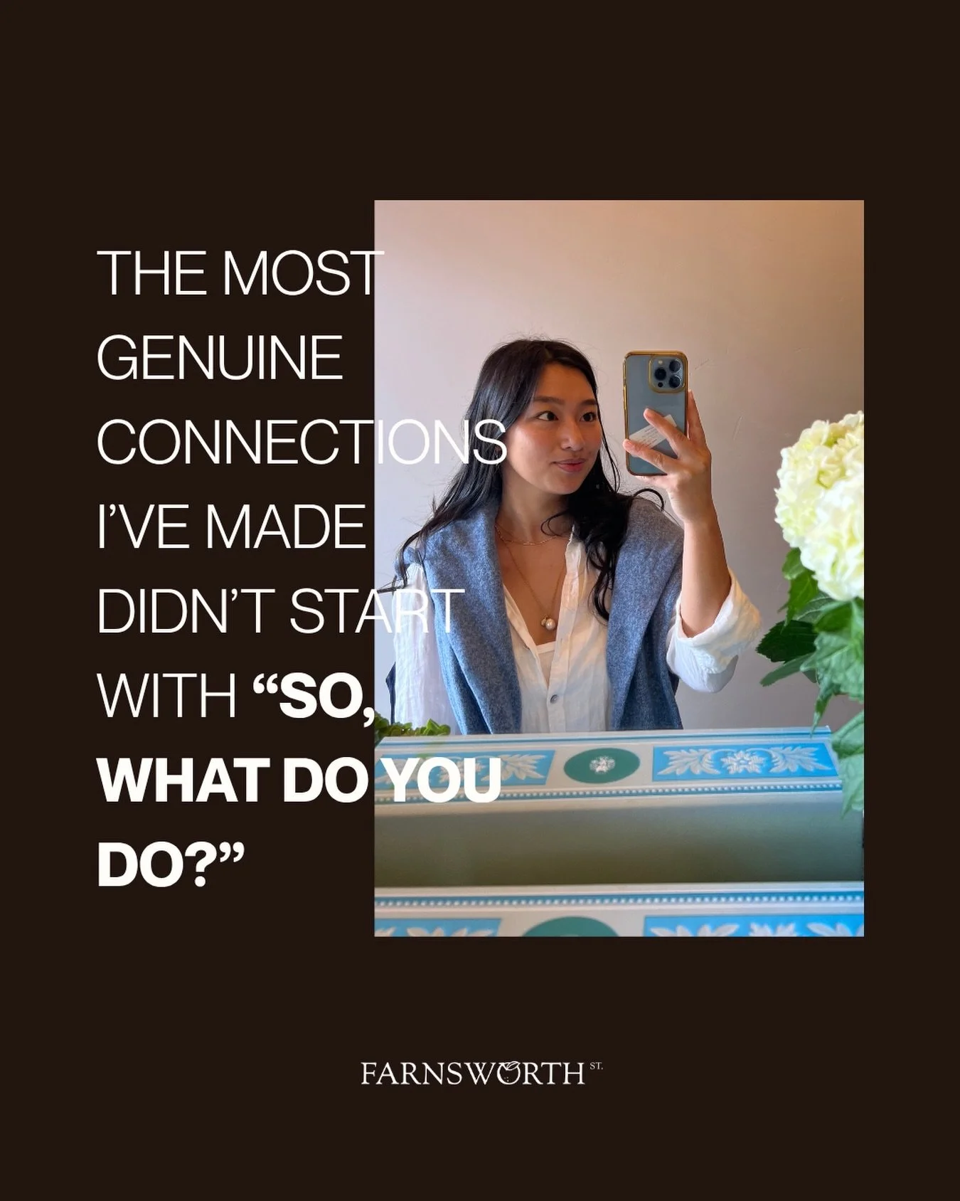 And I think the most genuine connections never do start with that. 

I just went to my first networking event this past week and I didn&rsquo;t know what to expect. So many questions at the beginning, so many feelings, but the one I felt the most was