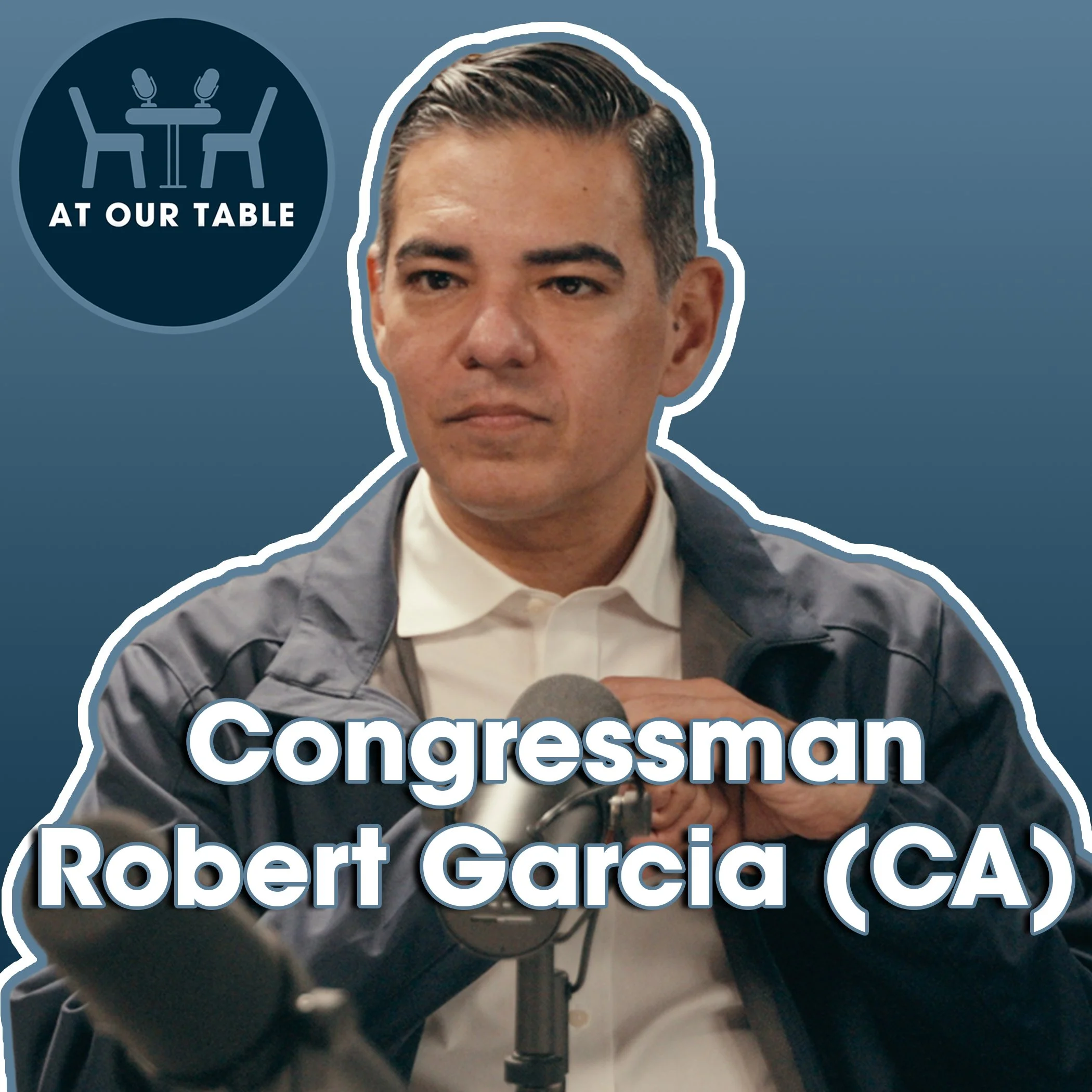 Congressman Robert Garcia