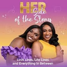 Podcast cover for "Her Side of the Story" featuring two smiling women, one in a purple ruffled top and the other in a yellow top, against a purple background