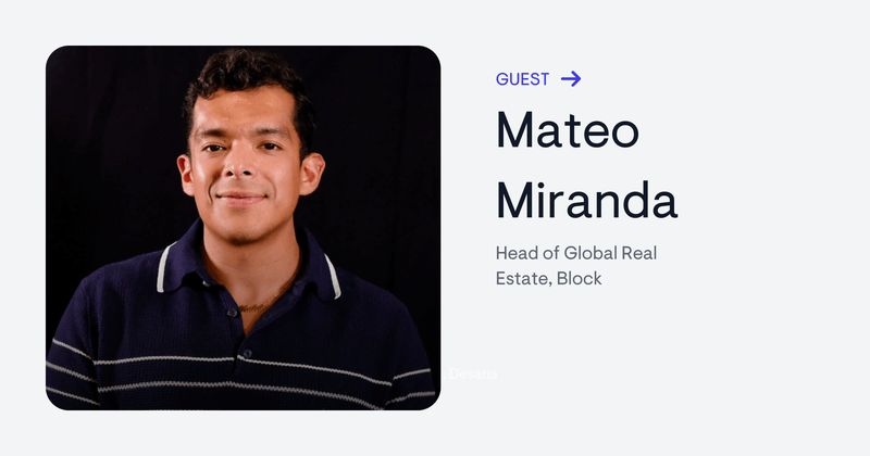 Designing for flexibility: the new Real Estate mindset with Mateo Miranda, Head of Global Real Estate at Block