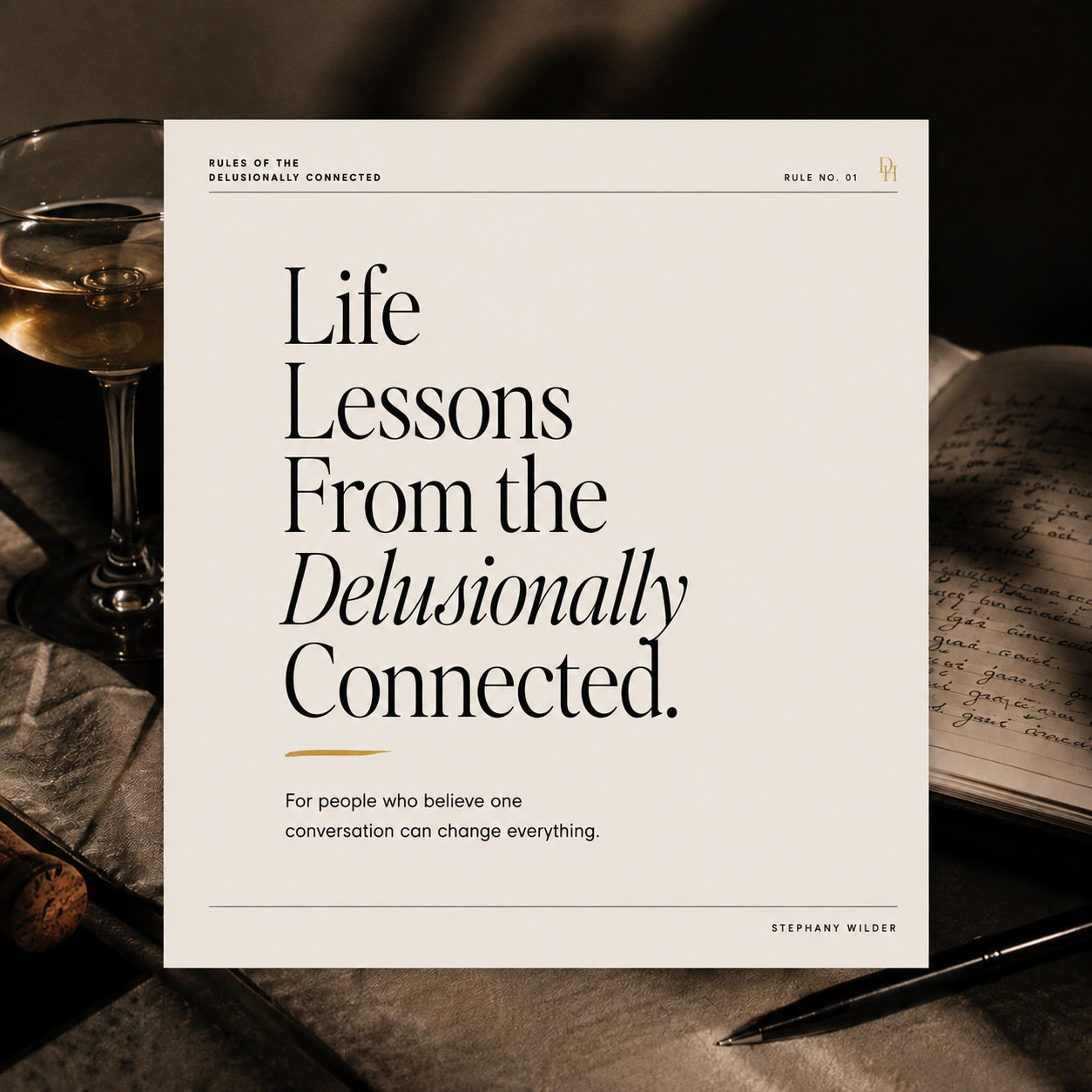 Life Lessons from the Delusionally Connected