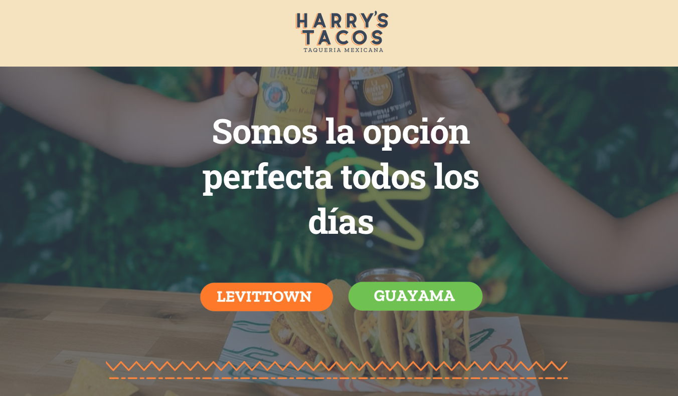 Harry's Tacos
Website design, digital advertising, and social media assets for Harry's Tacos, a mexican restaurant with locations in Levittown and Guayama.